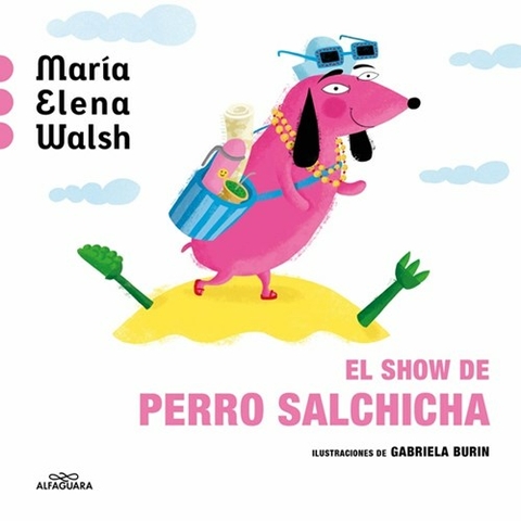EL SHOW DE PERRO SALCHICHA - WALSH, MARIA ELENA