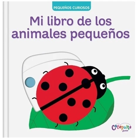 Libro Pequeños Curiosos - Animales Pequeños