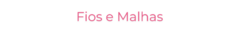 Banner da categoria Fios e Malhas