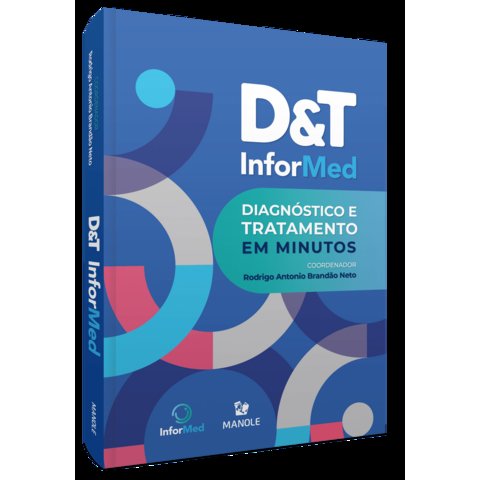 D&T INFORMED - 1ª EDIÇÃO - DIAGNÓSTICO E TRATAMENTO EM MINUTOS - IMPRESSO