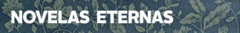 Banner de la categoría Novelas Eternas