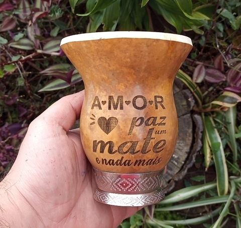 Cuia Porongo Pé de Metal " Amor Paz um Mate e Nada Mais "
