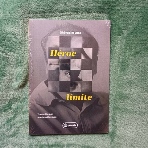 Héroe Límite - Ghérasim Luca