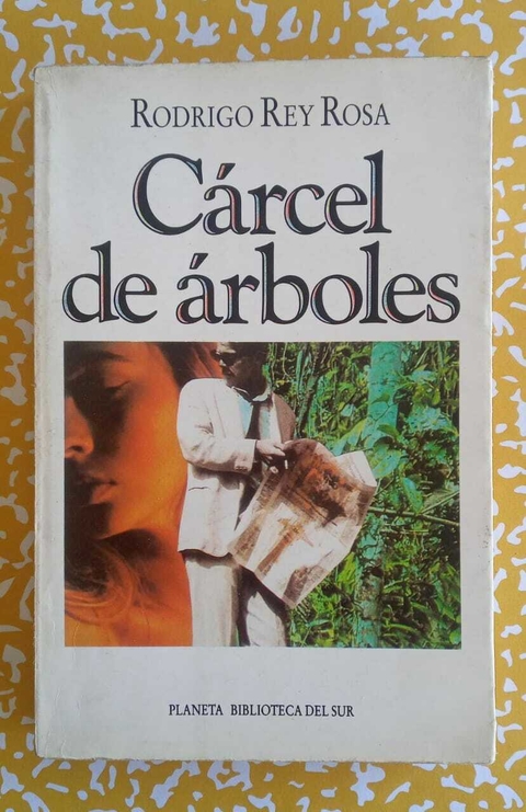 Cárcel de árboles - Rodrigo Rey Rosa