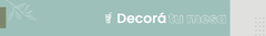 Banner de la categoría Decorá tu mesa