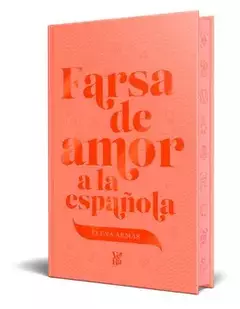 Farsa de amor a la española. Edición especial Elena Armas