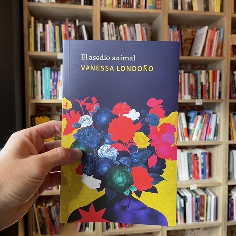 El asedio animal - Vanessa Londoño