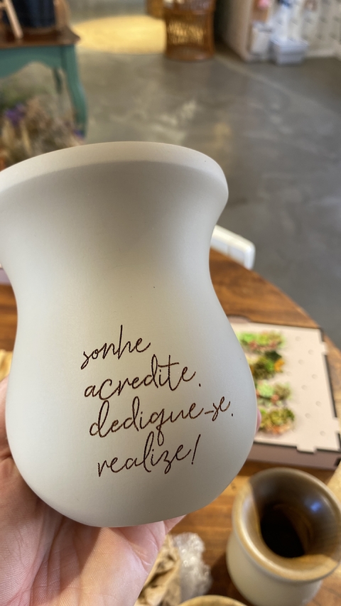 Cuia Sonhe, acredite, dedique-se, realize