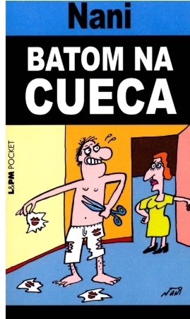 Batom na Cueca - Nani | 2008