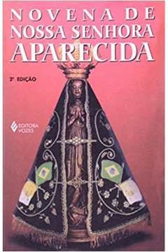 NOVENA DE NOSSA SENHORA APARECIDA - ANTUNES, ANA PAULA MORAES