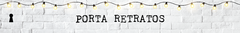 Banner da categoria Porta Retratos