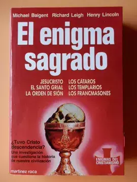 USADO. El enigma sagrado. Michael Baigent, Richard Leigh, Henry Lincoln.