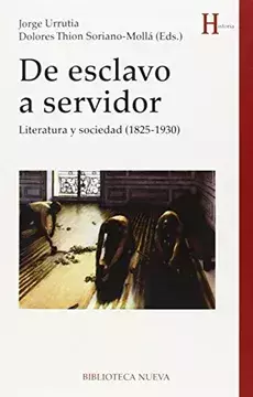 De esclavo a servidor. Literatura y sociedad (1825-1930). Jorge Urrutia.