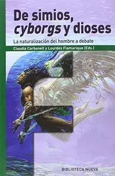 De simios, cyborgs y dioses. Claudia Carbonell.