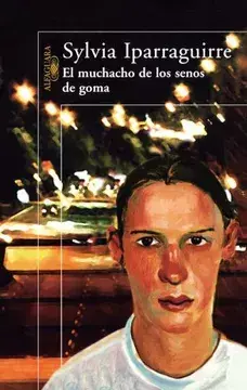 USADO. El muchacho de los senos de goma. Sylvia Iparraguirre.