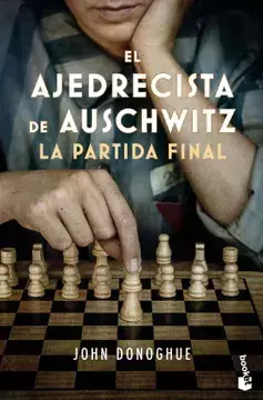 El ajedrecista de Auschwitz. La partida final. John Donoghue