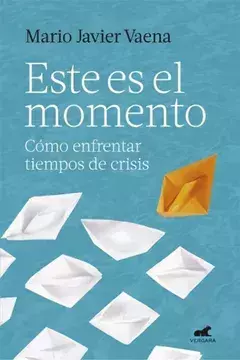 Este es el momento. Mario Javier Vaena.