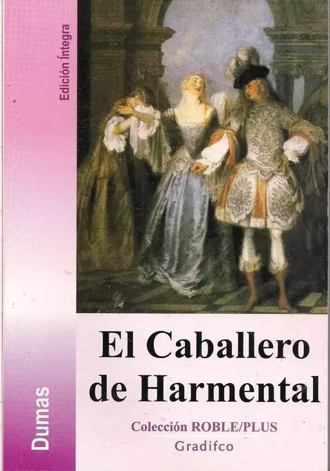 El caballero de Harmental. Alejandro Dumas.