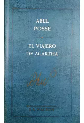 El viajero de Agartha. Abel Posse.