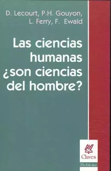 Las ciencias humanas ¿Son ciencias del hombre? AA. VV