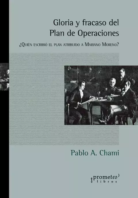 Gloria Y Fracaso Del Plan De Operaciones. Pablo Chami.