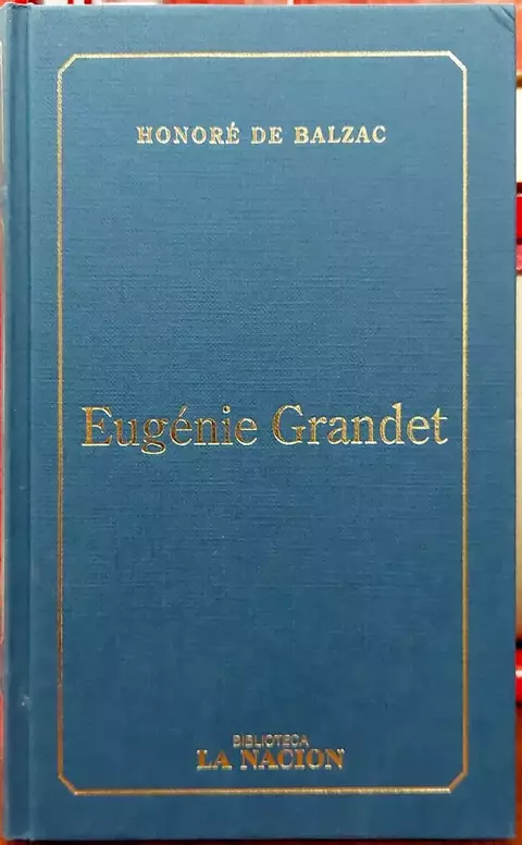 Eugénie Grandet. Honoré de Balzac.