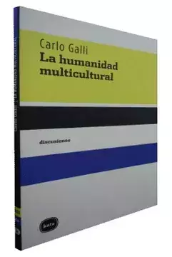 La humanidad multicultural. Carlo Galli.