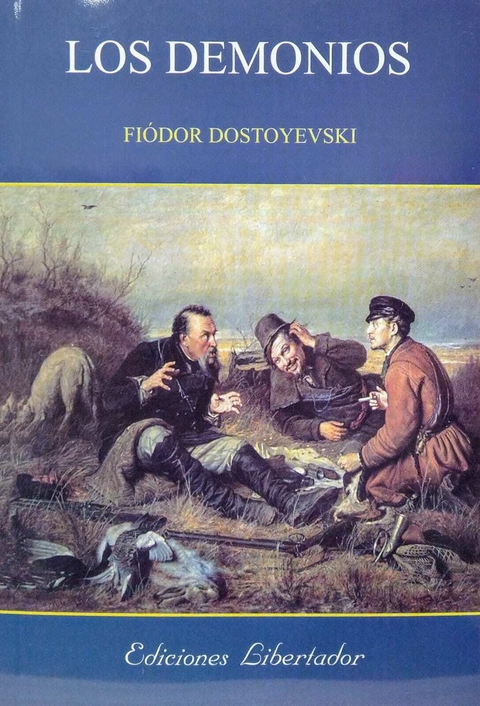 Los Demonios. Fiodor Dostoyevski.