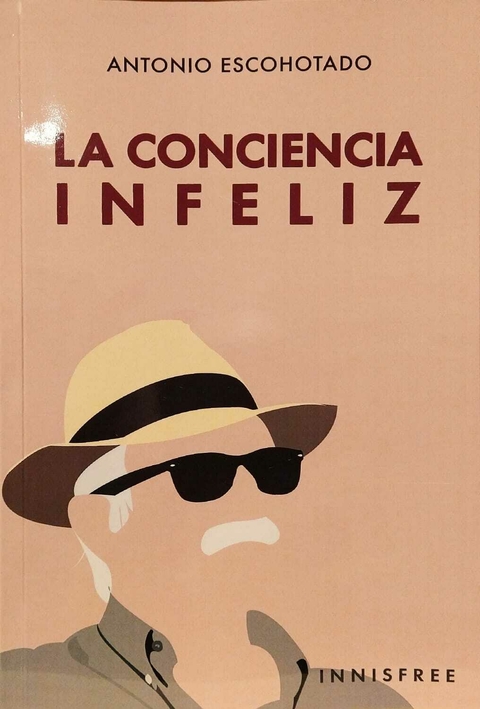 La conciencia infeliz — Antonio Escohotado