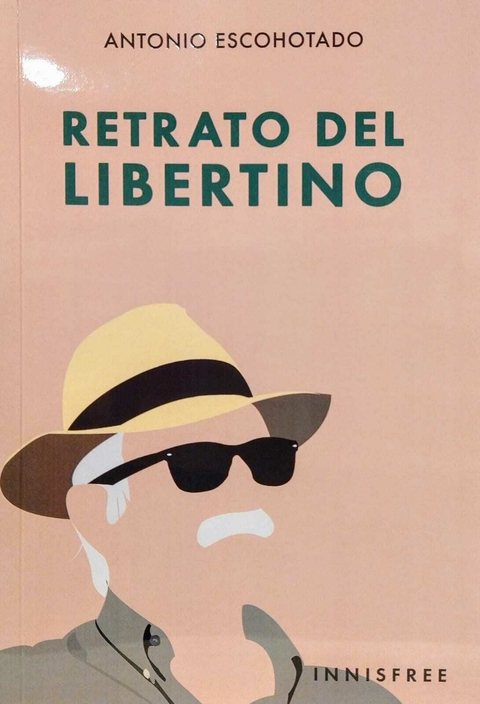 Retrato del libertino — Antonio Escohotado.