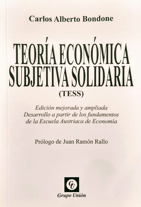 Teoría económica subjetiva solidaria. Carlos Alberto Bondone