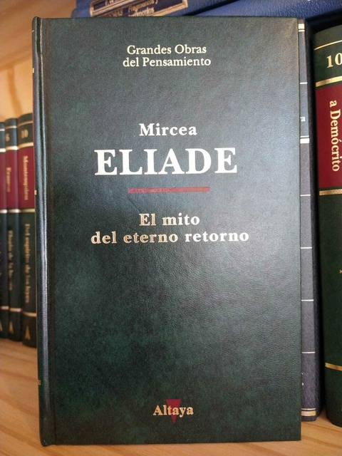 El mito del eterno retorno. Mircea Eliade. Usado