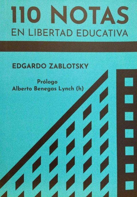 110 notas en libertad educativa. Edgardo Zablotsky.