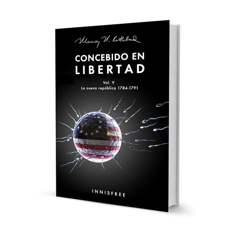 Concebido en libertad. Murray Rothbard. Vol III