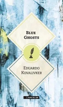 Blue Ghosts (en Inglés) Eduardo Kovalivker.