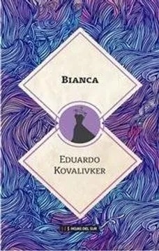 Bianca. Kovalivker Eduardo