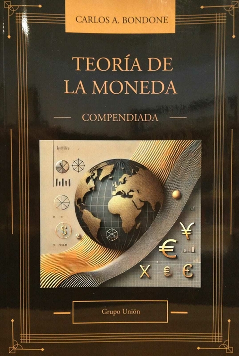 Teoría de la moneda. Carlos Bondone.