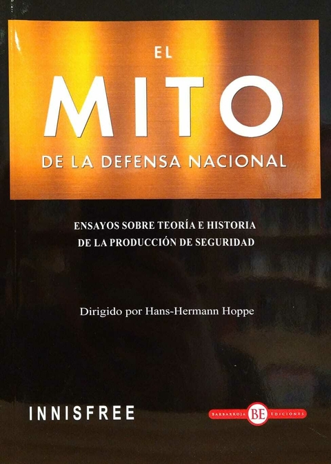 El mito de la defensa nacional. Hans-Hermann Hoppe