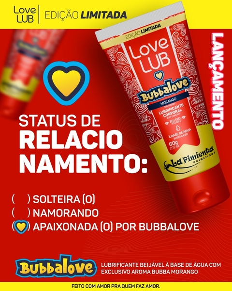 BUBBALOVE MORANGO - EDIÇÃO LIMITADA LOVE LUB