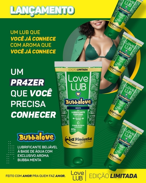 BUBBALOVE MENTA - EDIÇÃO LIMITADA LOVE LUB