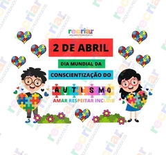 KIT DIA MUNDIAL DA CONSCIENTIZAÇÃO DO AUTISMO II