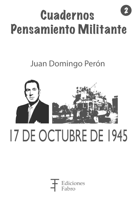 17 de octubre de 1945 - Perón, Juan Domingo