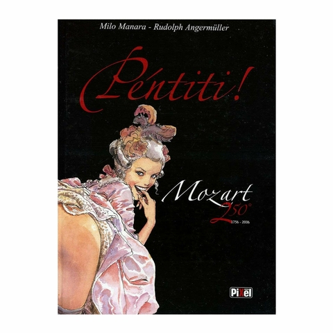 Pentiti! - Mozart 250 Anos - 1756-2006 - HQ - Pixel Media