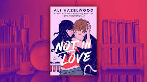 NOT IN LOVE Ali Hazelwood