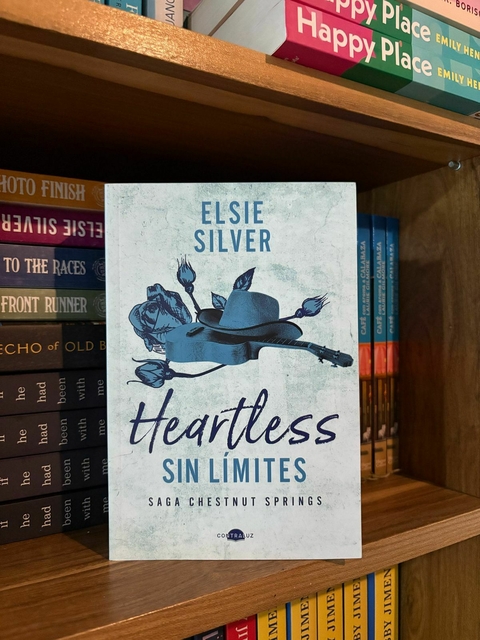 HEARTLESS-SIN LIMITES - SAGA CHESTNUT SPRINGS - ELSIE SILVER - ESPAÑOL - comprar online