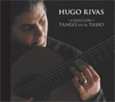 Hugo Rivas: Colección Tango en el Tasso - CD