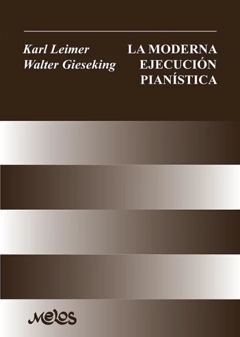 La moderna ejecución pianística - Leimer / Gieseking