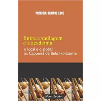Entre a vadiagem e a academia: o local e o global na Capoeira de Belo Horizonte
