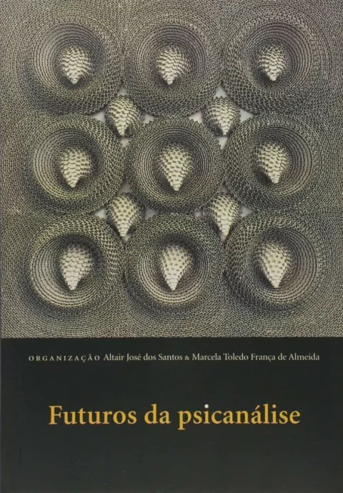 Futuros da Psicanálise