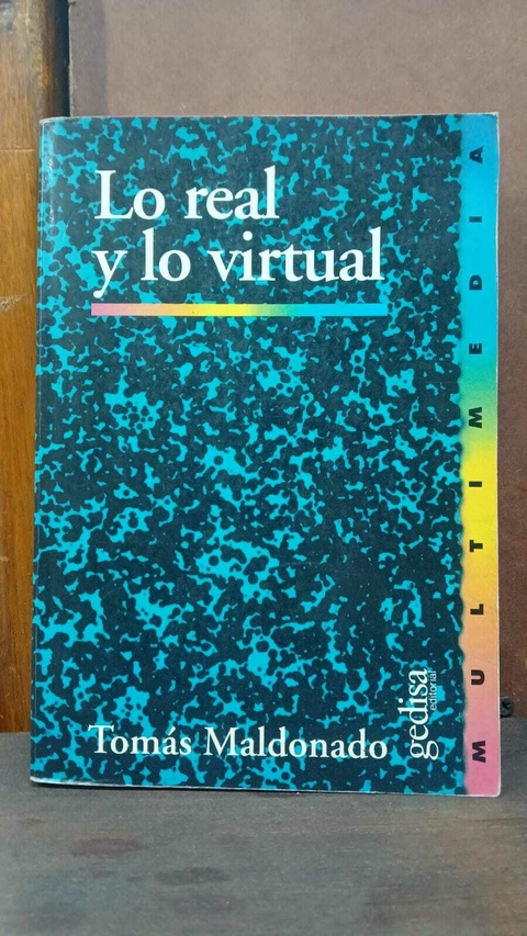 Lo Real Y Lo Virtual, Tomás Maldonado -precio del libro- Editorial Gedisa ISBN 8474325153 - comprar online